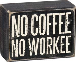Primitives by Kathy No Coffee No Workee Home Décor Sign, 4x3 inches