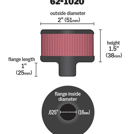 K&N Vent Air Filter/ Breather: High Performance, Premium, Washable, Replacement Engine Filter: Filter Height: 1.5 In, Flange Length: 1 In, Shape: Breather, 62-1020