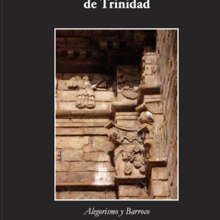 La Reducción Jesuítica de Trinidad: Alegorismo y B