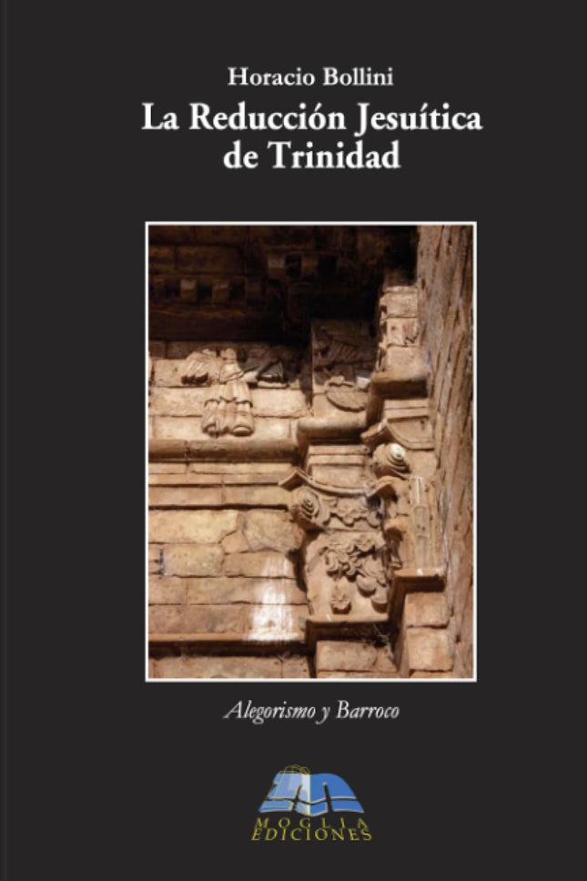 La Reducción Jesuítica de Trinidad: Alegorismo y B