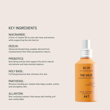 AKT The Haze, Natural Deodorising Body Mist | SC.01 ORANGE GROVE: petitgrain, mandarin, neroli | Alcohol-Free, Gender-Free | With Skin-Loving Niacinamide & Balancing Prebiotics, 100 mL