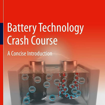 Battery Technology Crash Course: A Concise Introduction [Hardcover] Petrovic, Slobodan