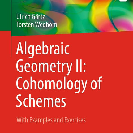 Algebraic Geometry II: Cohomology of Schemes: With