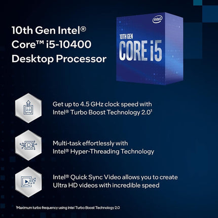 Intel® Core™ i5-10400 Desktop Processor 6 Cores up to 4.3 GHz LGA1200 (Intel® 400 Series chipset) 65W