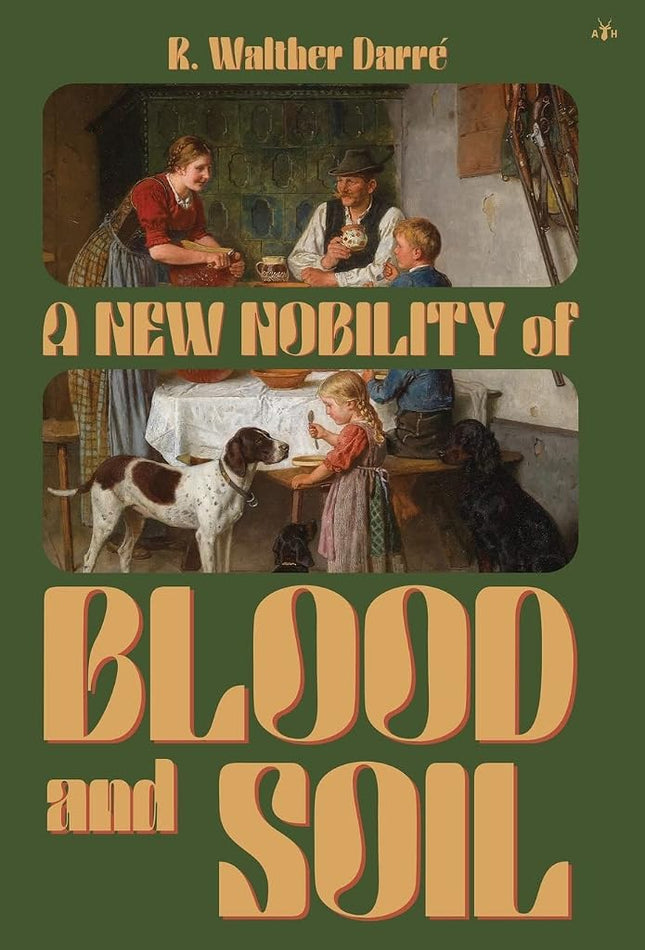 A New Nobility of Blood and Soil [Hardcover] Darré, R. Walther