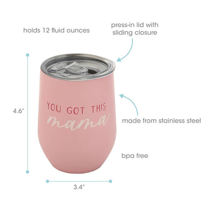 Pearhead “You Got This Mama” Wine Tumbler for Mom, 12 oz Insulated Stainless Steel Tumbler with Lid, Travel Coffee Mug for Women, Mother’s Day Gift, New Mom Gift, Stemless Wine Cup
