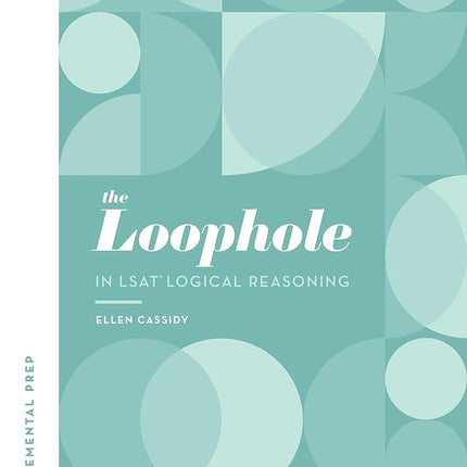 The Loophole in LSAT Logical Reasoning [Paperback]