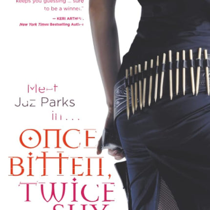Once Bitten, Twice Shy: 1 (Jaz Parks)