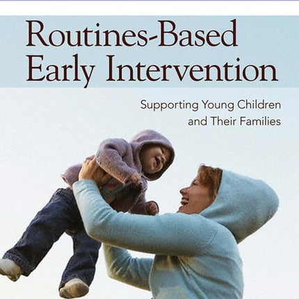 Routines-Based Early Intervention: Supporting Young Children and Their Families [Paperback] McWilliam, R.A.