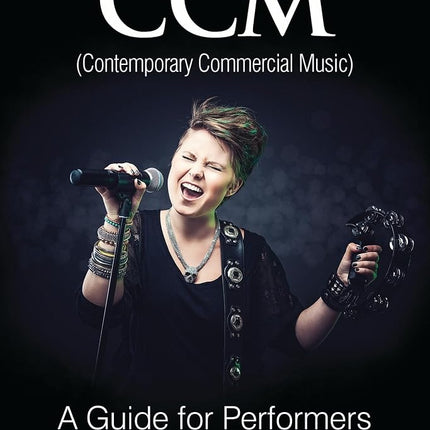So You Want to Sing CCM (Contemporary Commercial Music): A Guide for Performers: 11 Hoch, Matthew