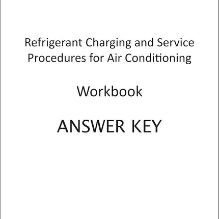 Refrigerant Charging and Service Procedures for Air Conditioning Workbook [Workbook] [Jan 01, 2020] Craig Migliaccio