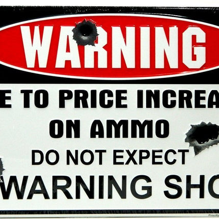 Warning Due to Price Increase on Ammo Do Not Expec
