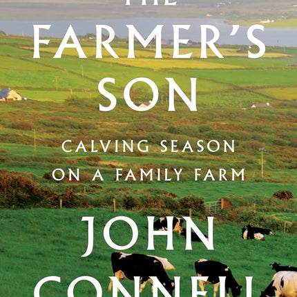 Farmer's Son: Calving Season on a Family Farm
