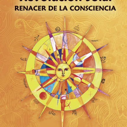 REVOLUCIÓN SOLAR: renacer de la consciencia: 1 (As