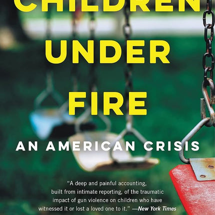 Children Under Fire: An American Crisis [Paperback