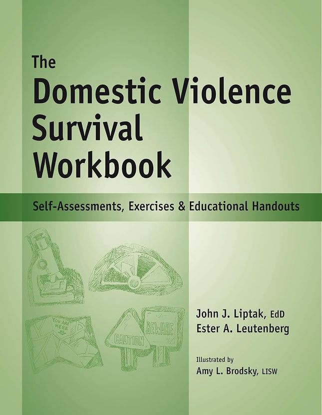 The Domestic Violence Survival Workbook - Self-Assessments, Exercises & Educational Handouts