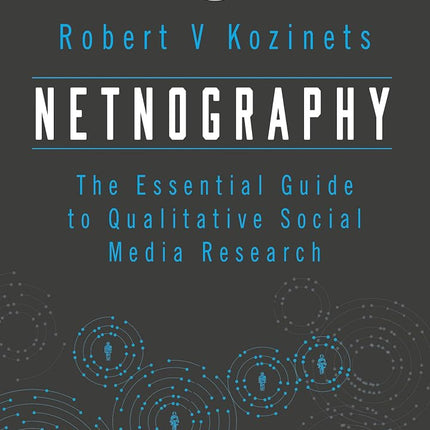 Netnography: The Essential Guide to Qualitative So
