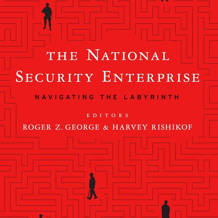 The National Security Enterprise: Navigating the L