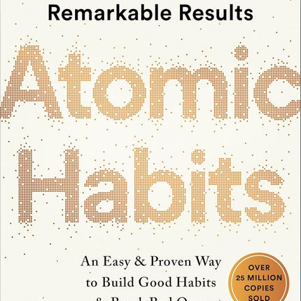 Atomic Habits: An Easy & Proven Way to Build Good 