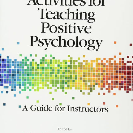 Activities for Teaching Positive Psychology: A Guide for Instructors [Paperback] Froh, Jeffrey J. and Parks, Acacia