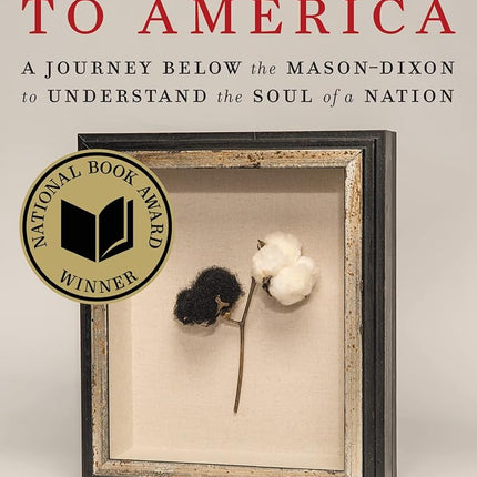 South to America: A Journey Below the Mason-Dixon 