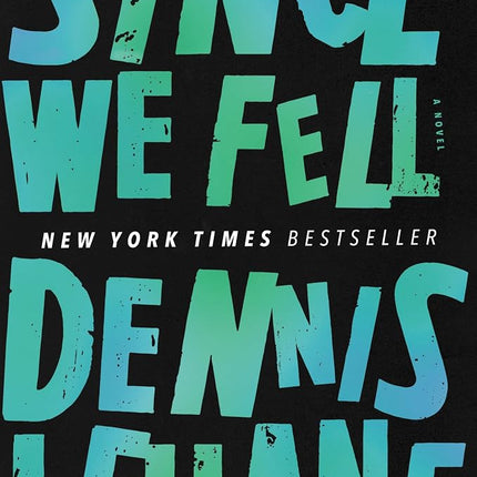 Since We Fell [Hardcover] [May 09, 2017] Lehane, D
