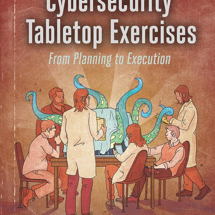 Cybersecurity Tabletop Exercises: From Planning to