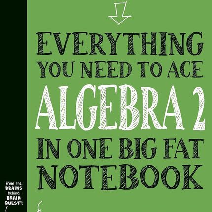 Everything You Need to Ace Algebra 2 in One Big Fa