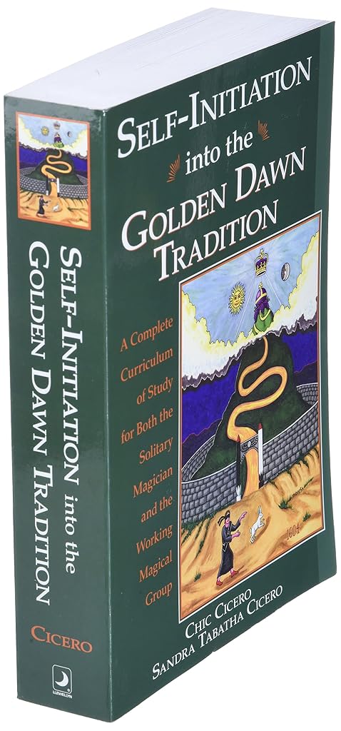 Self-Initiation Into the Golden Dawn Tradition: A Complete Cirriculum of Study for Both the Solitary Magician and the Working Magical Group [Paperback] Cicero, Chic and Cicero, Sandra Tabatha