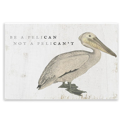 Stupell Industries Be Pelican not Pelican't Letrero de pared con frase divertida de playa, 15 x 10, tostado