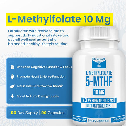 Life Strength 10 MG L-Methylfolate Maximum Potency Bioavailability – 5-MTHF Methyl Folate Immunity Boost 90 Capsules