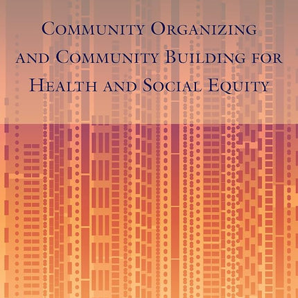 Community Organizing and Community Building for He