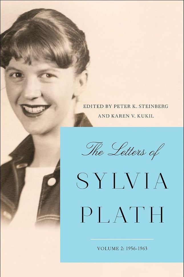 The Letters of Sylvia Plath Vol 2: 1956-1963 [Hardcover] Plath, Sylvia