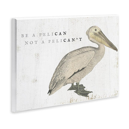Stupell Industries Be Pelican not Pelican't Letrero de pared con frase divertida de playa, 15 x 10, tostado