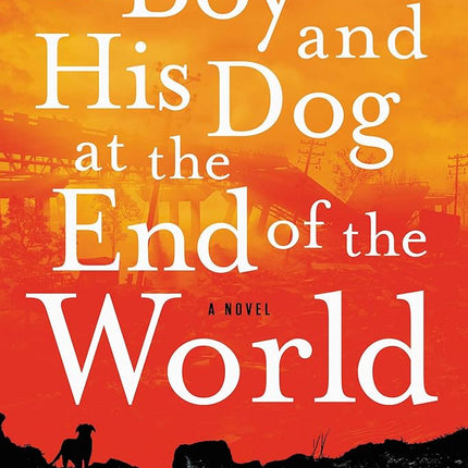 A Boy and His Dog at the End of the World