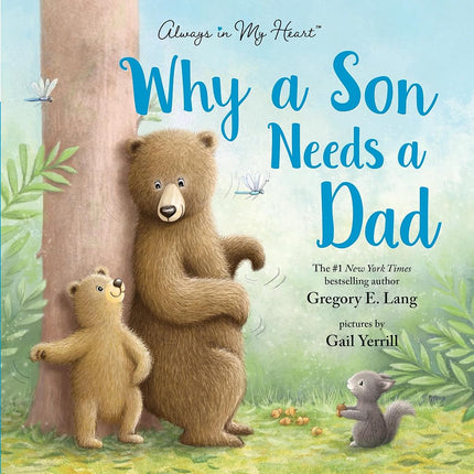 Why a Son Needs a Dad (Always in My Heart)