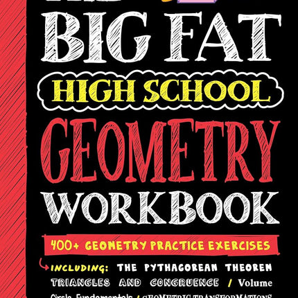 The Big Fat High School Geometry Workbook: 400+ Geometry Practice Exercises (Big Fat Notebooks)