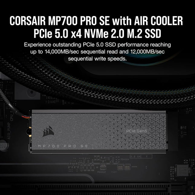Corsair MP700 PRO SE with Air Cooler 4TB PCIe 5.0 x4 NVMe 2.0 M.2 SSD – M.2 2280 – Up to 14,000MB/sec Sequential Read – High-Density 3D TLC NAND – Black