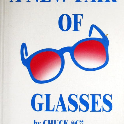 Un Nuevo Par De Gafas Por Chuck"C" (Chamberlain) (Autor) + ¡¡¡Marcador/Tarjeta de Billetera Gratis de los 12 Pasos y 12 Tradiciones!!!