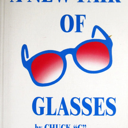 A New Pair Of Glasses By Chuck"C" (Chamberlain) (A