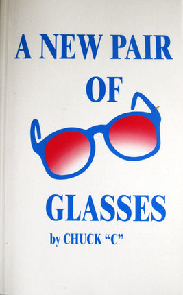 A New Pair Of Glasses By Chuck"C" (Chamberlain) (A