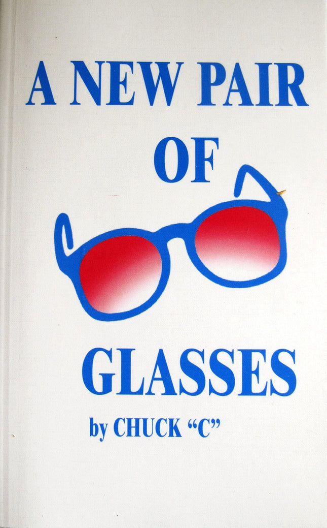 A New Pair Of Glasses By Chuck"C" (Chamberlain) (A