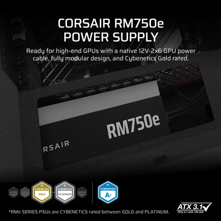Corsair RM750e (2025) Fully Modular ATX Power Supply with 12V-2x6 Cable, Compatible with ATX 3.1 and PCIe 5.1, Cybenetics Gold, Capacitors @ 105°C, Black