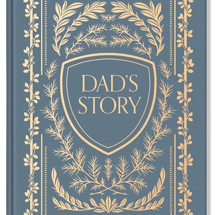 Dad's Story: A Memory and Keepsake Journal for My 