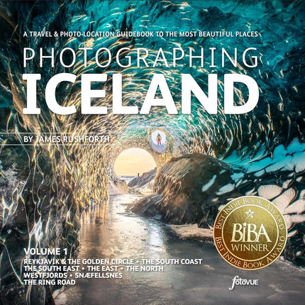 Photographing Iceland Volume 1: A travel and photo