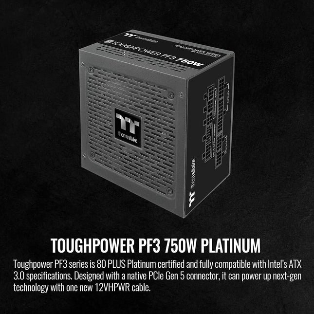 Thermaltake Toughpower PF3 ATX 3.0 750W 80+ Platinum Full Modular SLI/Crossfire Ready Power Supply; PCIe 5.0 12VHPWR Connector Included; 10 Year Warranty; PS-TPD-0750FNFAPU-3
