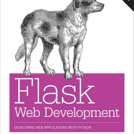 Flask Web Development, 2nd Edition: Developing Web