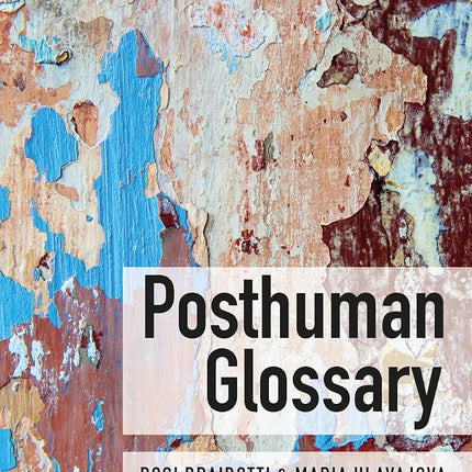 Posthuman Glossary